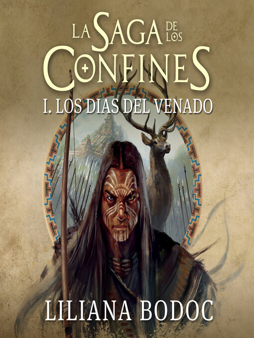 Title details for Los días del venado. La saga de los confines 1 by Liliana Bodoc - Available